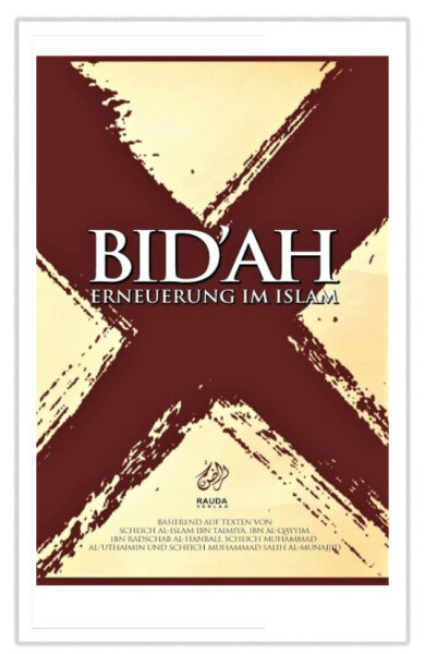 Bid`ah - Erneuerung im Islam (Bidah)