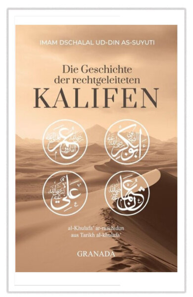 Die Geschichte der rechtgeleiteten Kalifen - Imam As-Suyuti