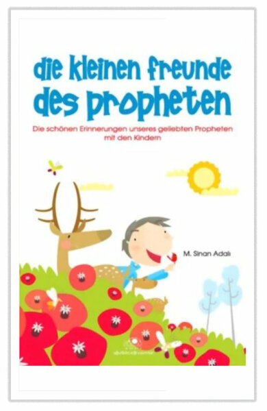 Die kleinen Freunde des Propheten