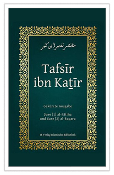 Tafsir ibn Kathir - Sure al-Fatiha und al-Baqara