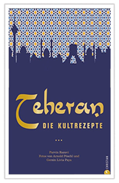 Teheran, Die Kultrezepte