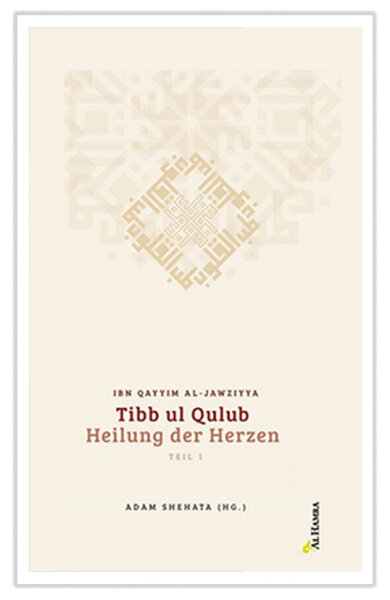 Heilung der Herzen – Tibb ul Qulub