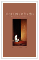 In the Shade of the Tree: A Photographic Odyssey Through the Muslim World