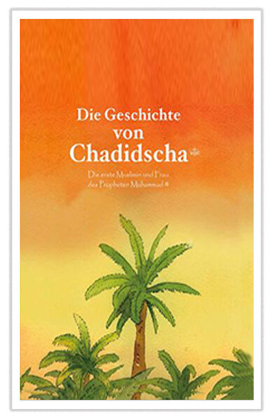 Die Geschichte von Chadischa