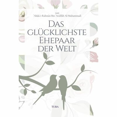 Das glücklichste Ehepaar der Welt - Ein Ratgeber für eine glückliche Ehe