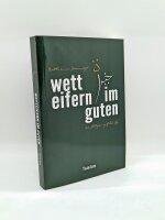 Wetteifern im Guten auf Allahs Weg - Grundsätze, Aqida, Geschichte, Sichtweisen