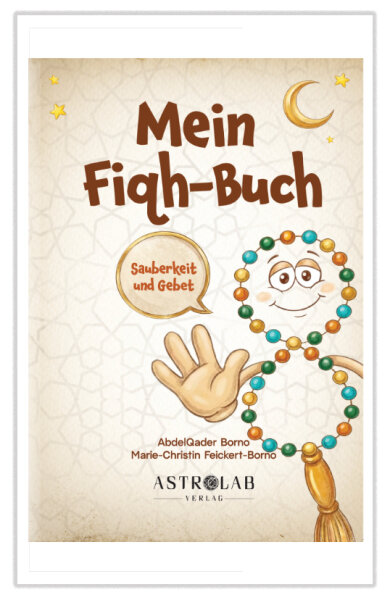 Mein Fiqh-Buch – Sauberkeit und Gebet