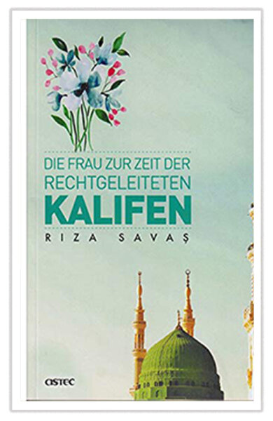 Die Frau Zur Zeit Der Rechtgeleiteten Kalifen