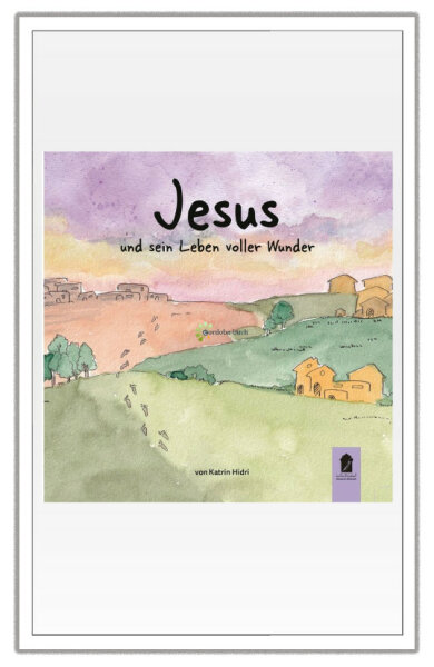Jesus (a.s.) und sein Leben voller Wunder