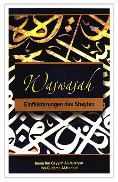 Was-Wasah Einflüsterungen des Shaytan