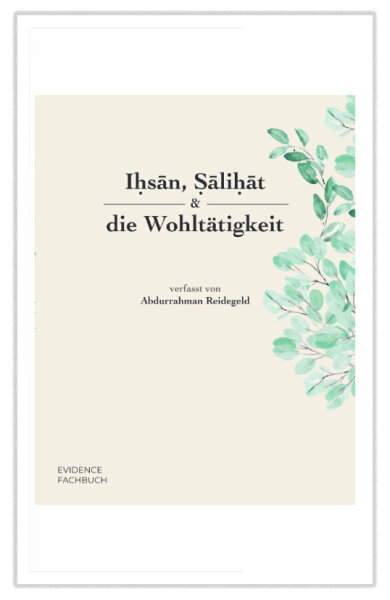 Iḥsān, Ṣāliḥāt & die Wohltätigkeit