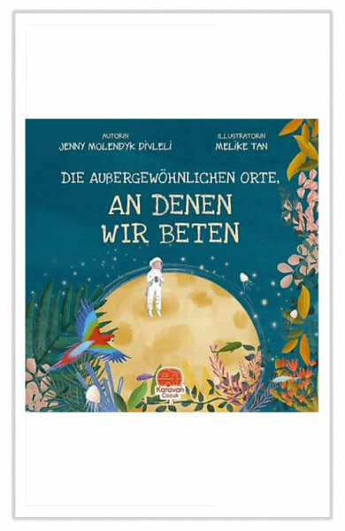 die außergewöhnlichen Orte, an denen wir beten