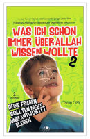 Was ich schon immer über Allah wissen wollte II