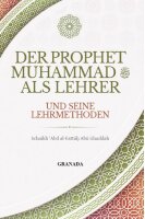Der Prophet Muhammad sas. als Lehrer und seine Lehrmethoden