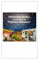 Gutenachtgeschichen aus dem Leben des Propheten Muhammad