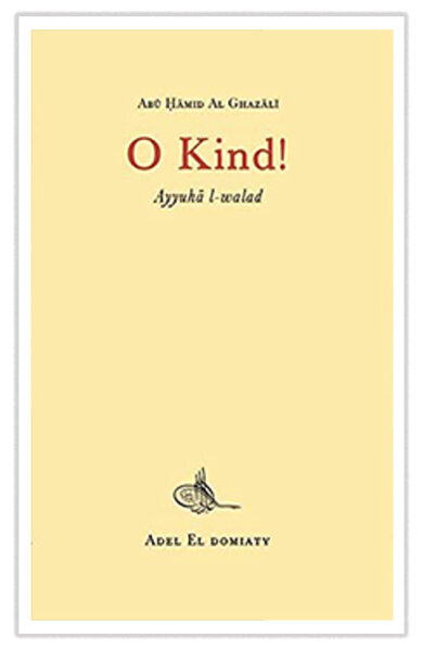 "O Kind" (Ayyuha l-walad)