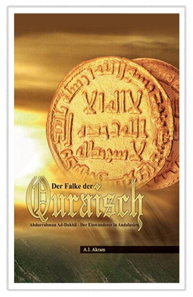 Der Falke der Quraisch, Abdurrahman Ad Dakhil, Der Einwanderer in Andalausien